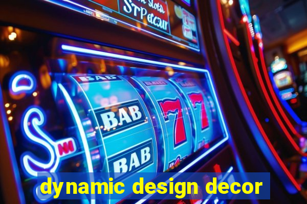 dynamic design decor