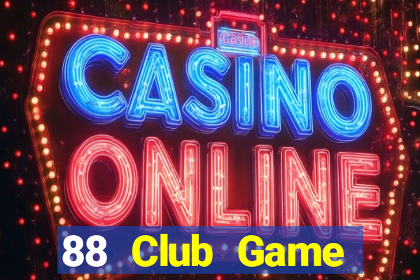 88 Club Game Đánh Bài An Tiền That Trên Điện Thoại