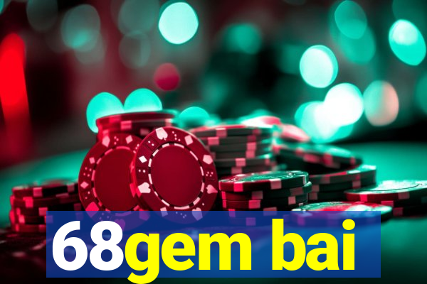 68gem bai