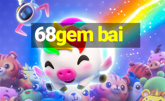 68gem bai