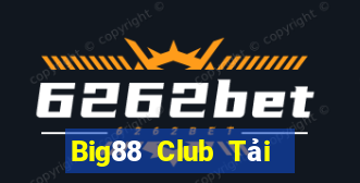 Big88 Club Tải Game Bài B52