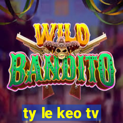 ty le keo tv