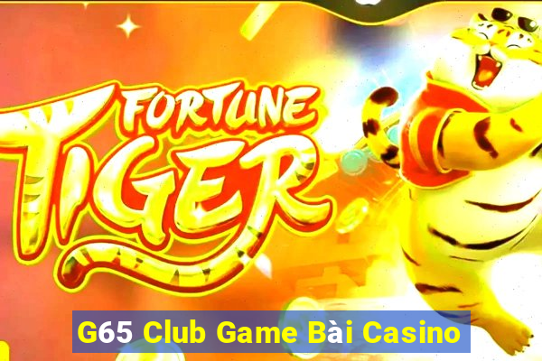 G65 Club Game Bài Casino