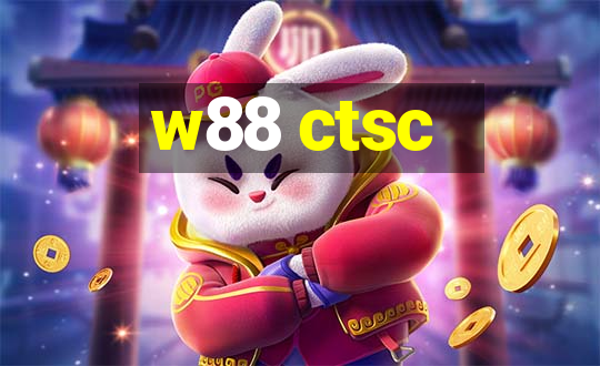 w88 ctsc