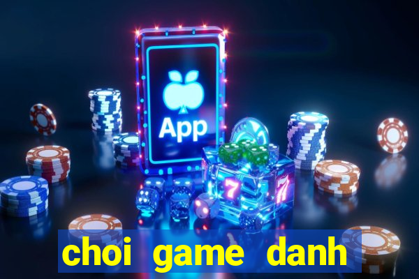 choi game danh bong ban