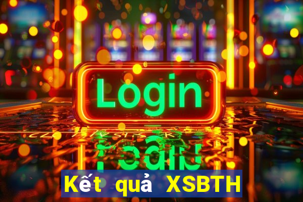 Kết quả XSBTH Thứ 2