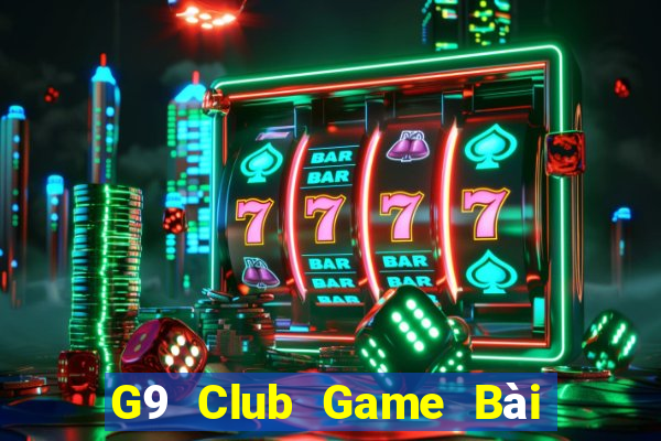 G9 Club Game Bài Đổi Thưởng Uy Tín Bet20