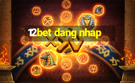 12bet dang nhap