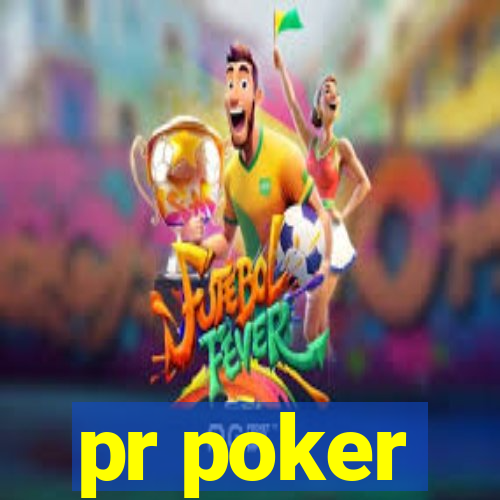 pr poker