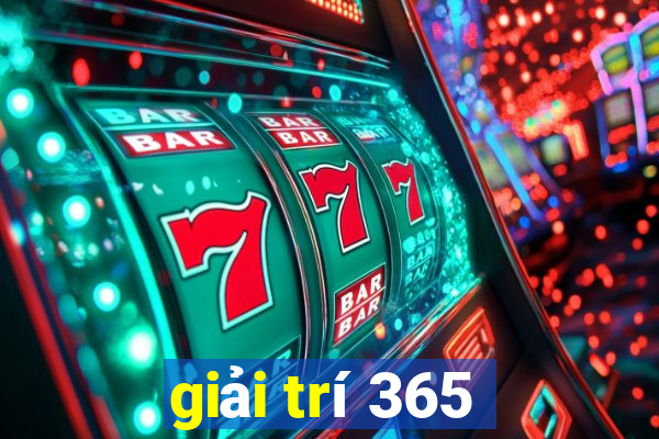 giải trí 365