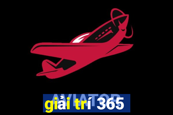 giải trí 365