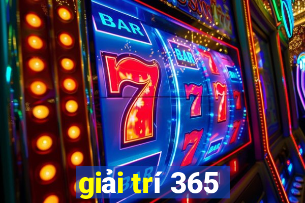 giải trí 365