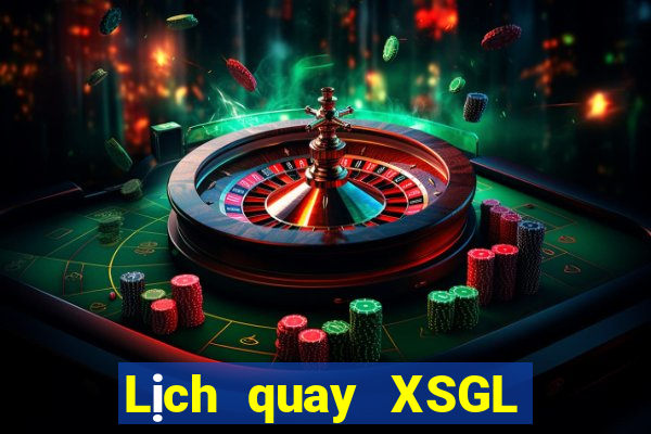 Lịch quay XSGL ngày 19