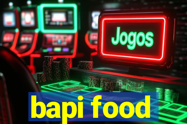 bapi food