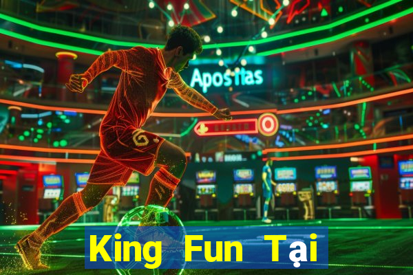 King Fun Tại Game Bài B52 Đổi Thưởng