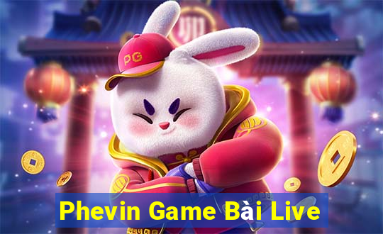 Phevin Game Bài Live