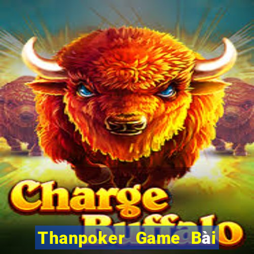 Thanpoker Game Bài 247 Club