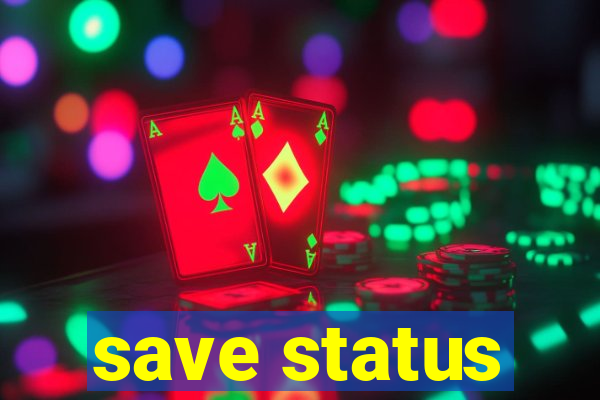 save status