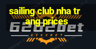 sailing club nha trang prices