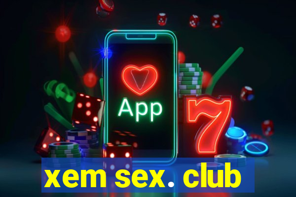 xem sex. club