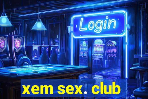 xem sex. club