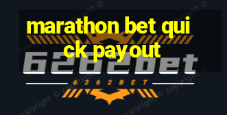 marathon bet quick payout