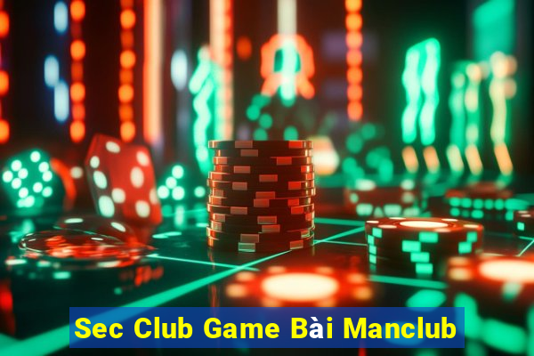 Sec Club Game Bài Manclub