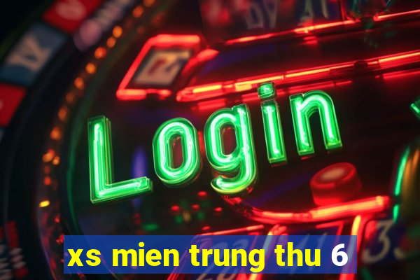 xs mien trung thu 6