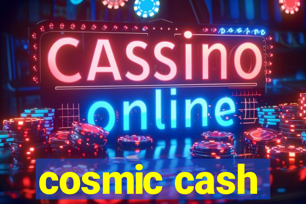 cosmic cash