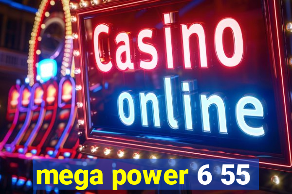 mega power 6 55