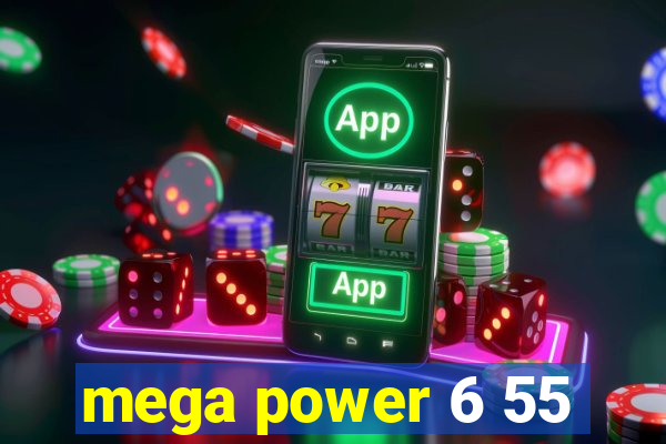 mega power 6 55