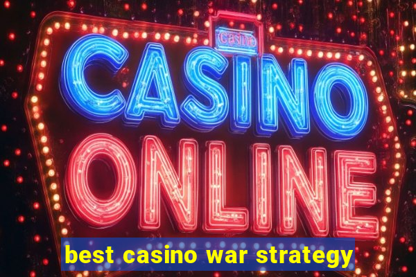 best casino war strategy