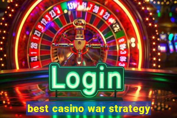 best casino war strategy