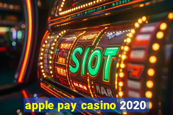 apple pay casino 2020