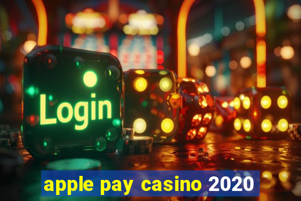 apple pay casino 2020