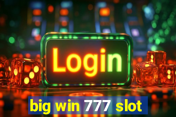 big win 777 slot