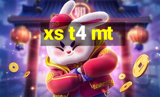 xs t4 mt