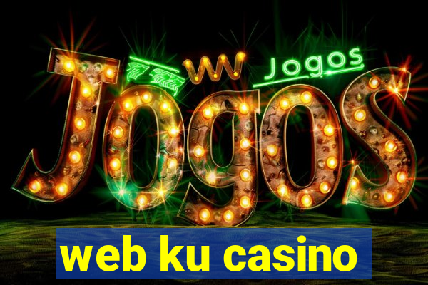 web ku casino