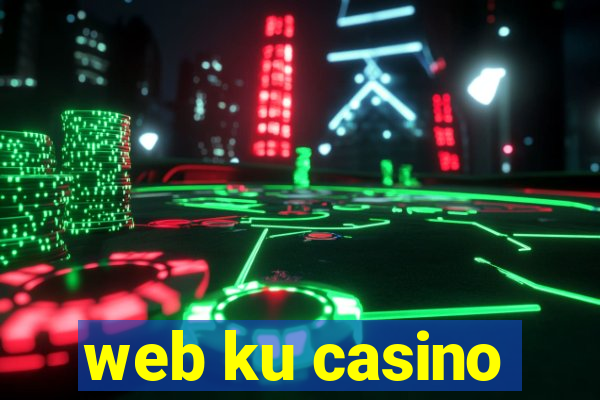 web ku casino