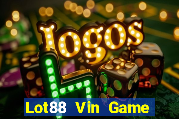 Lot88 Vin Game Bài Đổi Thưởng B52