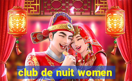 club de nuit women