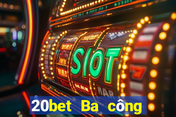 20bet Ba công trong vườn trà