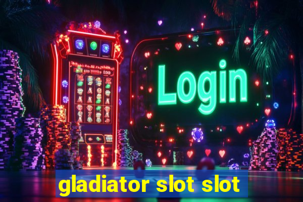 gladiator slot slot