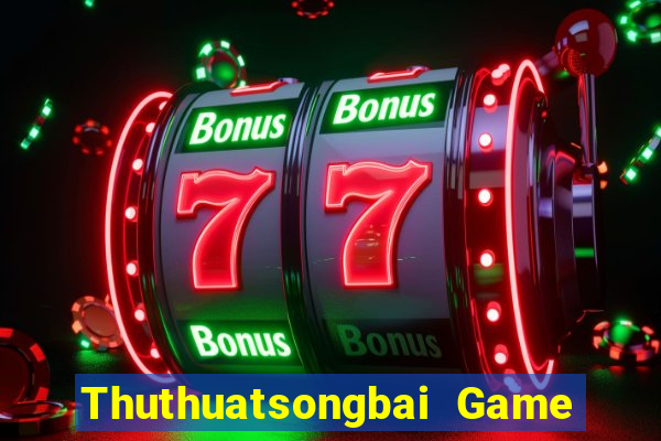 Thuthuatsongbai Game Bài Online