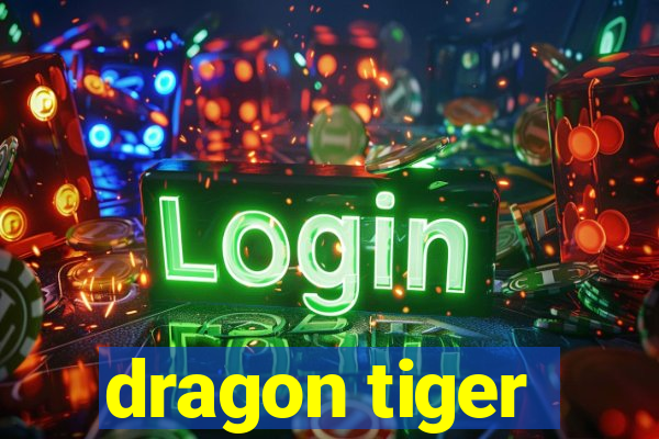 dragon tiger