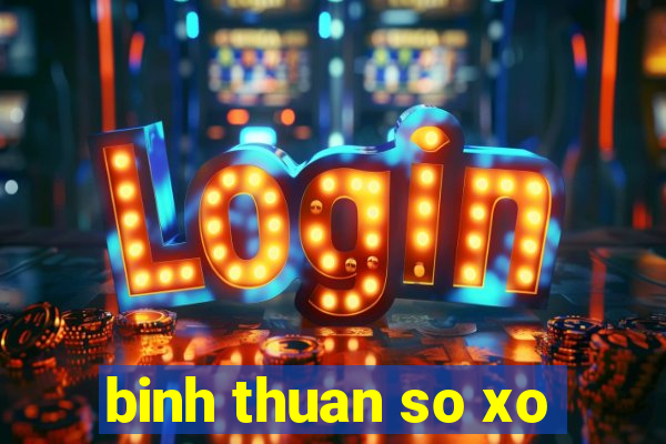 binh thuan so xo