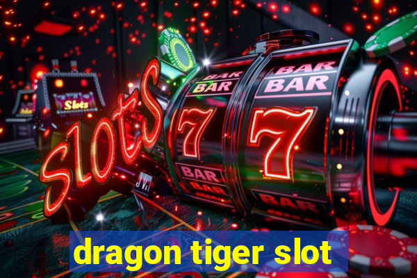 dragon tiger slot