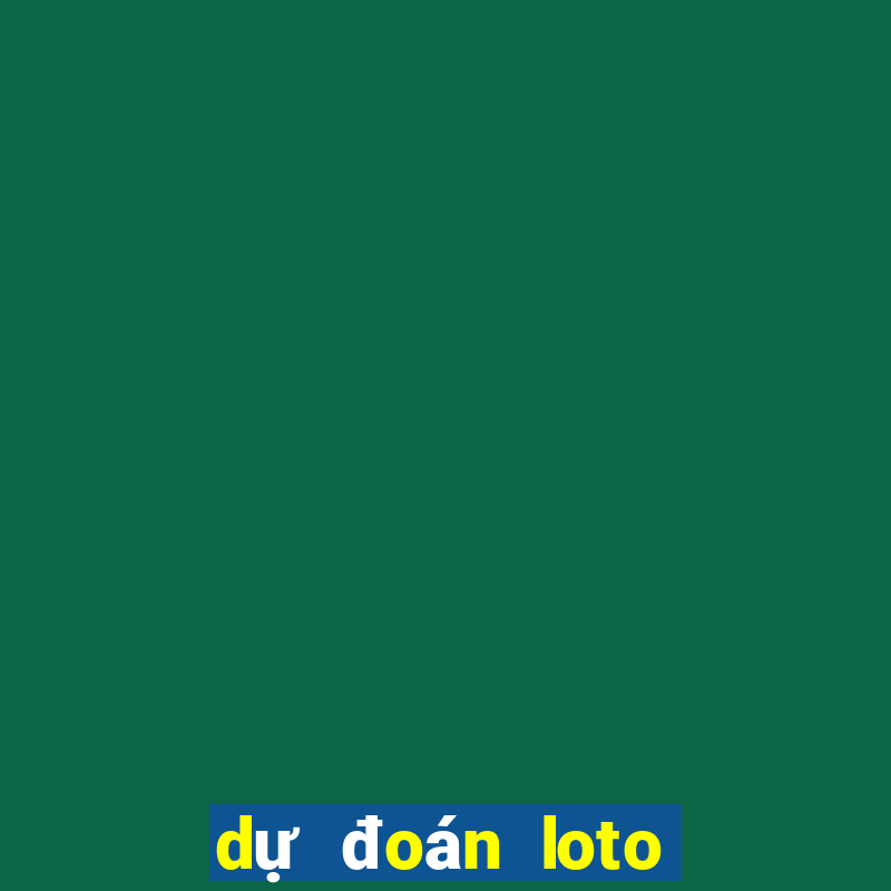 dự đoán loto miền bắc hôm nay