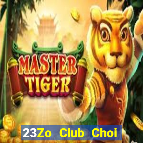 23Zo Club Choi Game Bài