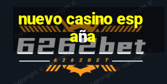 nuevo casino españa